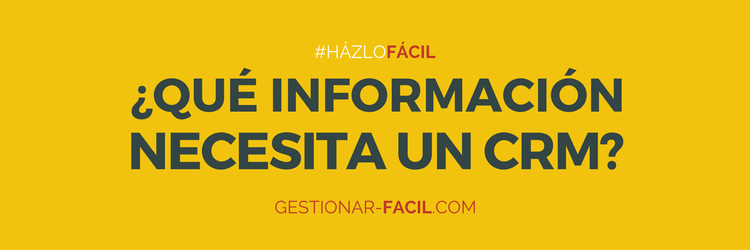 ¿Qué información se necesita en un CRM?