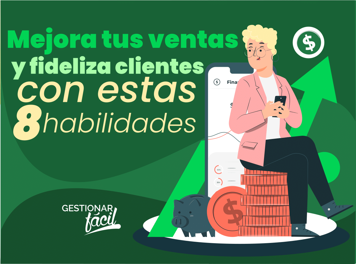 8 habilidades imprescindibles en gestión comercial y ventas