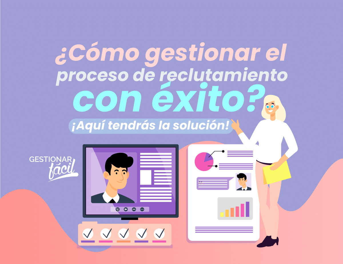 ¿Cómo gestionar el proceso de reclutamiento con éxito?