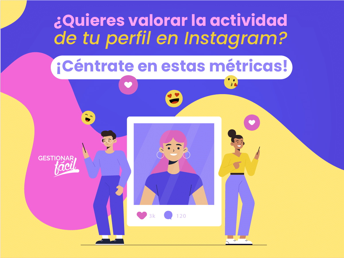 Métricas de Instagram para valorar la actividad del perfil