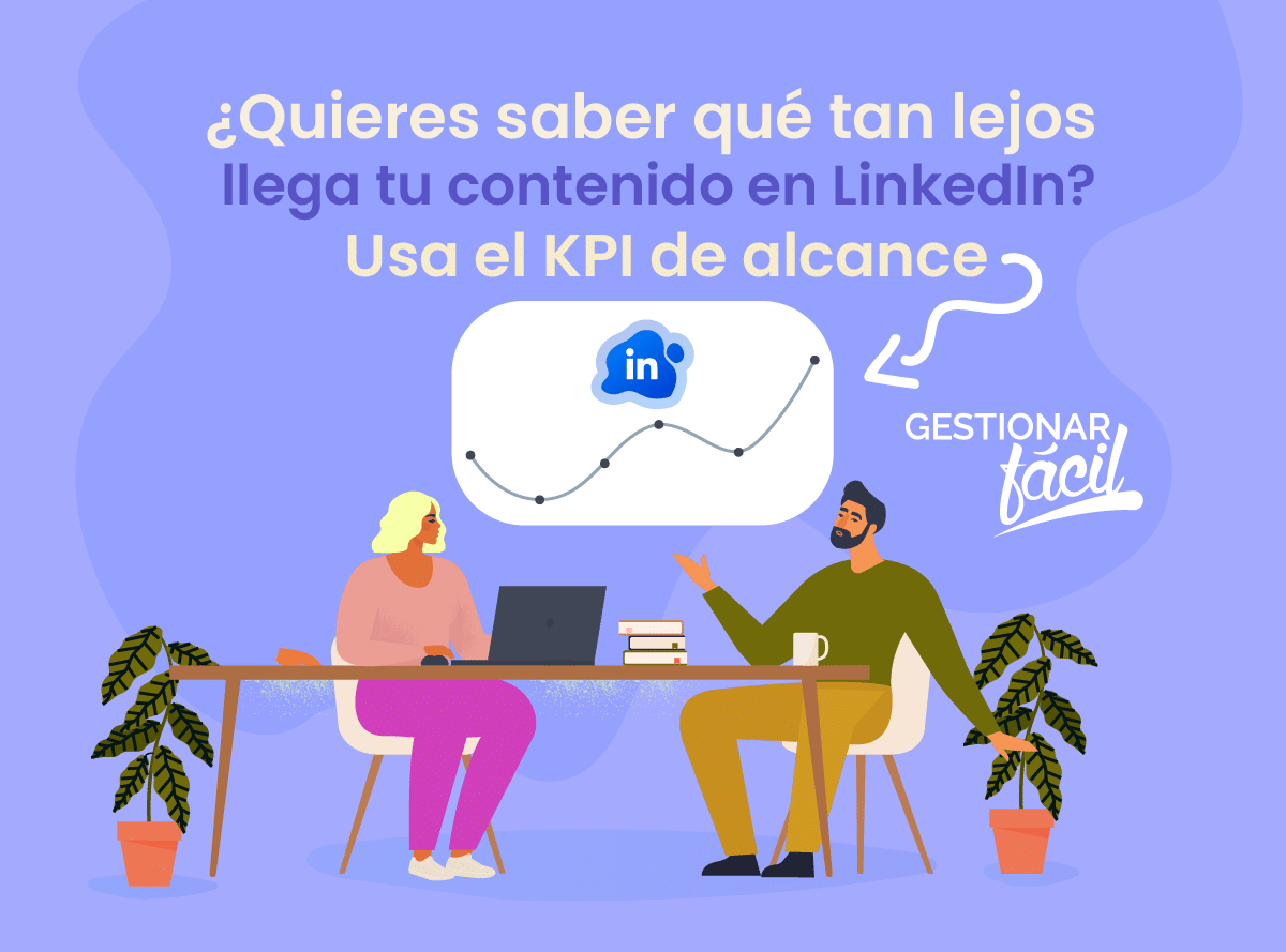 ¿Cuántas personas ven tu perfil en LinkedIn? KPI de alcance