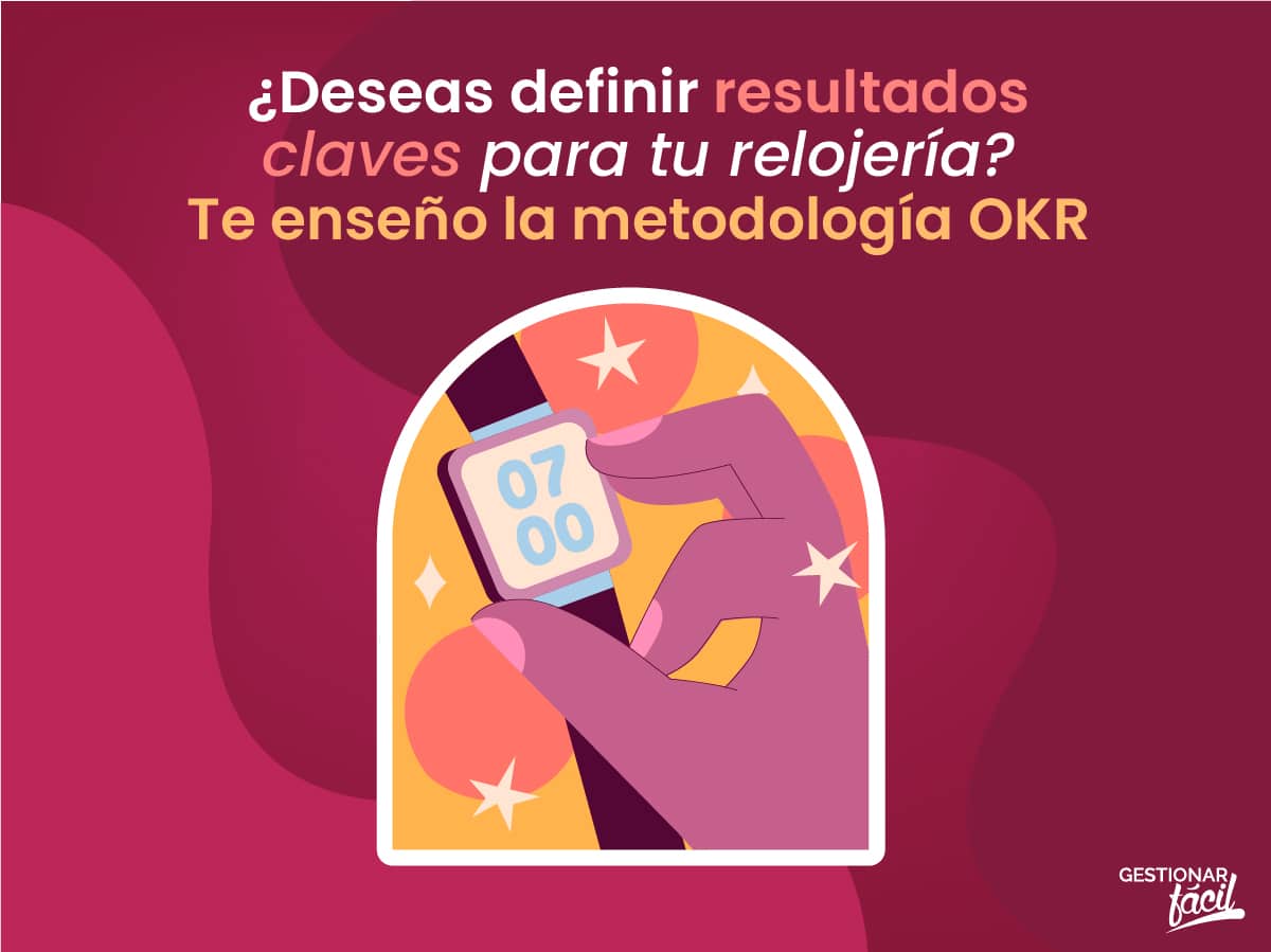 Resultados clave para una relojería + OKR