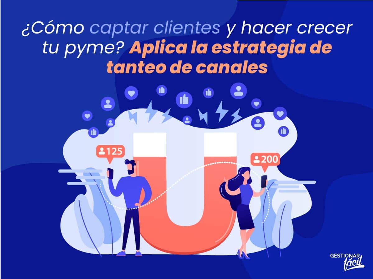 Cómo captar clientes y hacer crecer tu pyme: Tanteo de canales